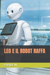 Leo E Il Robot Raffa