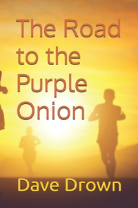 The Road to the Purple Onion