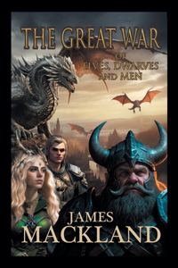 The Great War of Elves, Dwarves, and Men