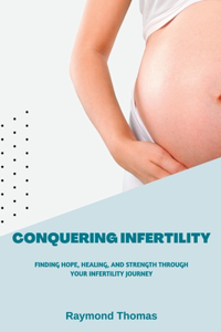 Conquering Infertility