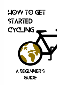 How to Get Started Cycling