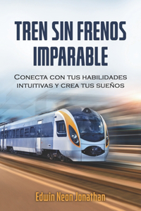 Tren Sin Frenos Imparable