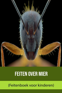 Feiten over Mier (Feitenboek voor kinderen)