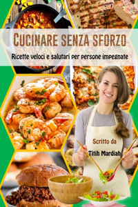 Cucinare Senza Sforzo