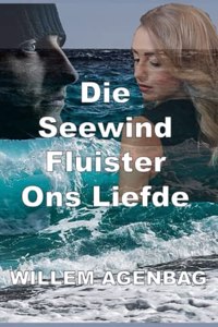 Die Seewind Fluister ons Liefde