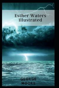 Esther Waters Illustrated