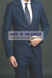 How To Tie Knots