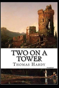 Two on a Tower Annotated(illustrated edition)