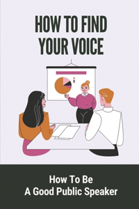 How To Find Your Voice