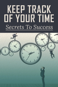 Keep Track Of Your Time