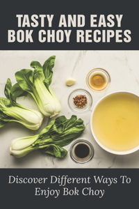 Tasty And Easy Bok Choy Recipes