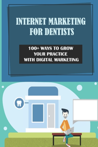 Internet Marketing For Dentists