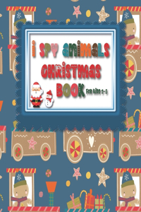 I Spy Animals Christmas Book For Kids 2-5