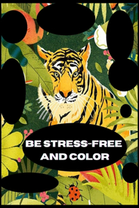 Be Stress-Free and Color