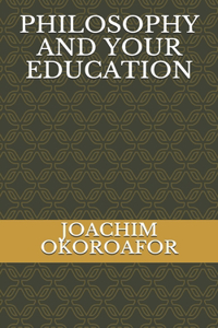Philosophy and Your Education