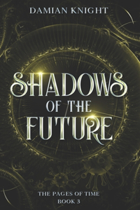 Shadows of the Future