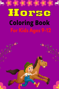 Horse Coloring Book For Kids Ages 9-12