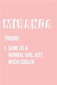 Miranda Same as a normal girl just much cooler