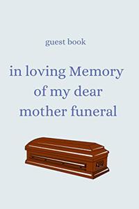 in loving Memory of my dear mother funeral guest book
