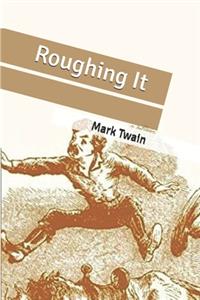 Roughing It