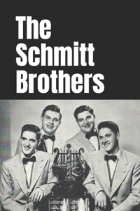 The Schmitt Brothers