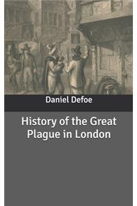 History of the Great Plague in London