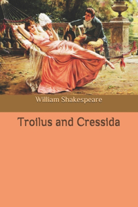Troilus and Cressida