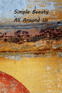 Simple Beauty All Around Us