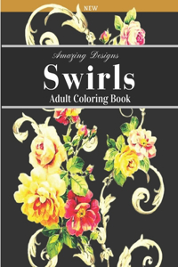 New Swirls Amazing Designs Adult Coloring Book