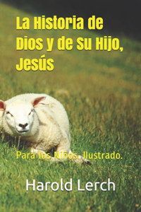 La Historia de Dios y de Su Hijo, Jesús