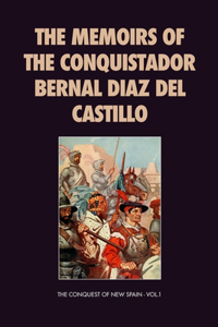 The Memoirs of the Conquistador Bernal Diaz del Castillo