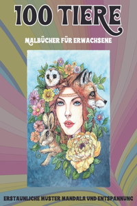 Malbücher für Erwachsene - Erstaunliche Muster Mandala und Entspannung - 100 Tiere
