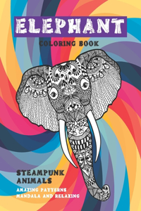 Steampunk Animals Coloring Book - Amazing Patterns Mandala and Relaxing - Elephant