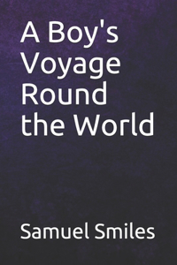 A Boy's Voyage Round the World