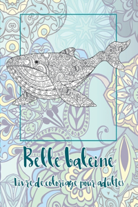 Belle baleine - Livre de coloriage pour adultes