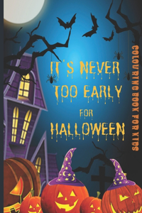 It's Never Too Early for Halloween