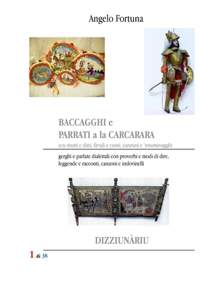 BACCAGGHI e PARRATI a la CARCARARA ccu mutti e ditti, fàvuli e cunti, canzuni e 'nnuminagghi - gerghi e parlate dialettali con proverbi e modi di dire, leggende e racconti, canzoni e indovinelli