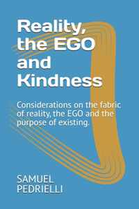 Reality, the EGO and Kindness