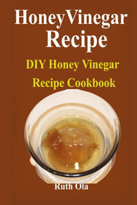 Honey Vinegar Recipe