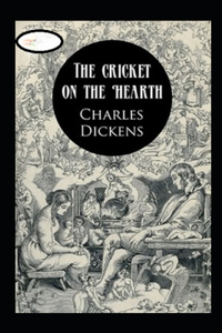 The Cricket on the Hearth Annotated