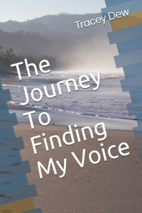 The Journey To Finding My Voice