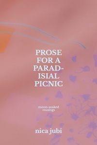 Prose For A Paradisial Picnic