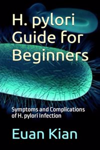 H. pylori Guide for Beginners