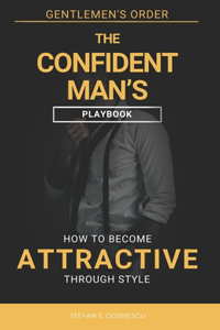 The Confident Man's Playbook