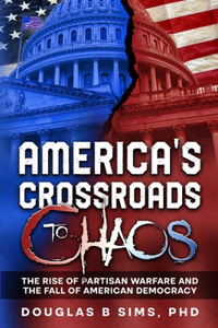 America's Crossroads to Chaos