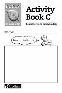 Focus on Word Work â€“ Word Work Activity Book C: Boost spelling and vocabulary skills with this exciting activity book