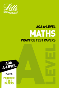 Letts A-Level Revision Success - Aqa A-Level Maths Practice Test Papers