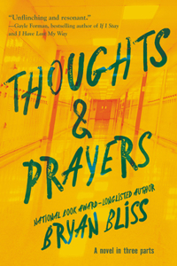 Thoughts & Prayers: A Novel in Three Parts