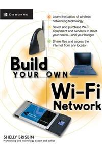 Build Your Own Wi-Fi Network