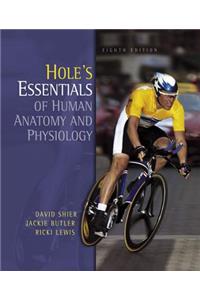 Holes Essentials of Human Anatomy & Physiology